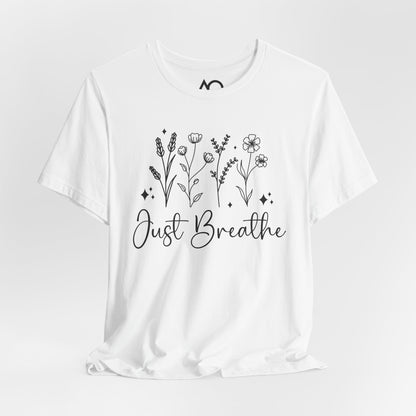 Just Breathe T-Shirt, XS-5X, 11 colors