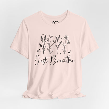 Just Breathe T-Shirt, XS-5X, 11 colors