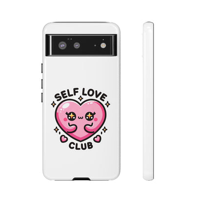 Kawaii Self Love Club - Tough Phone Cases - iPhone, Samsung Galaxy, Google Pixel