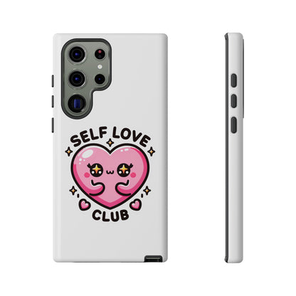 Kawaii Self Love Club - Tough Phone Cases - iPhone, Samsung Galaxy, Google Pixel