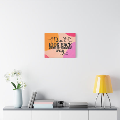Don't Look Back - Motivational Wall Art Canvas, 6 sizes