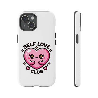 Kawaii Self Love Club - Tough Phone Cases - iPhone, Samsung Galaxy, Google Pixel
