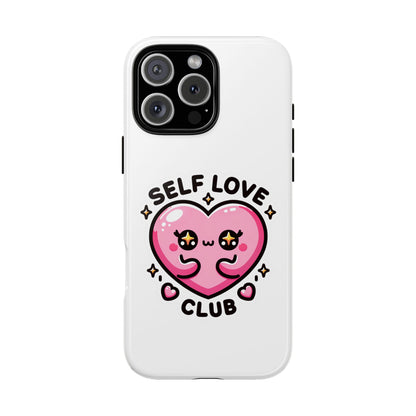 Kawaii Self Love Club - Tough Phone Cases - iPhone, Samsung Galaxy, Google Pixel