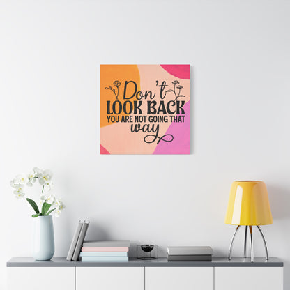 Don't Look Back - Motivational Wall Art Canvas, 6 sizes