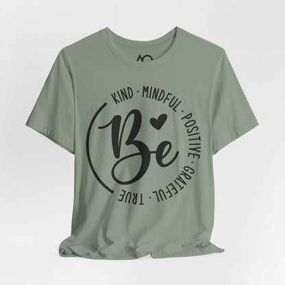 Be Kind, Mindful, Positive T-Shirt, XS-5X, 12 colors
