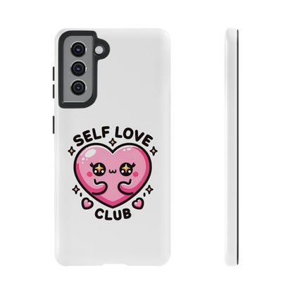 Kawaii Self Love Club - Tough Phone Cases - iPhone, Samsung Galaxy, Google Pixel